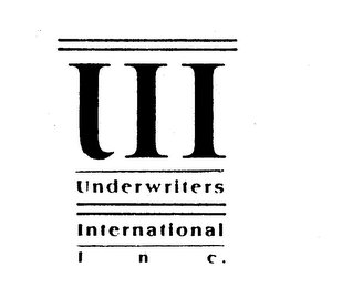 UII UNDERWRITERS INTERNATIONAL I N C.