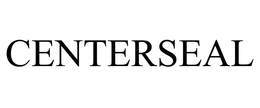 CENTERSEAL