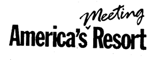 AMERICA'S MEETING RESORT