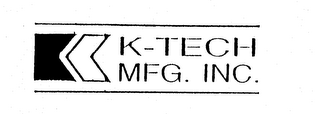 K-TECH MFG. INC.