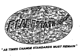 REAL ESTATE 2000 "AS TIMES CHANGE STANDARDS MUST REMAIN"