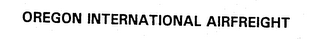 OREGON INTERNATIONAL AIRFREIGHT