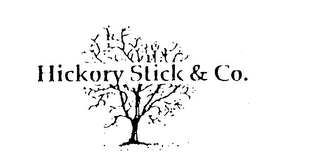 HICKORY STICK & CO.