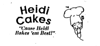 HEIDI CAKES "CAUSE HEIDI BAKES 'EM BEST!"