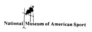 NATIONAL MUSEUM OF AMERICAN SPORT