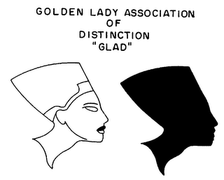 GOLDEN LADY ASSOCIATION OF DISTINCTION "GLAD"