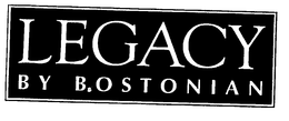 LEGACY BY BOSTONIAN