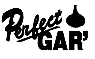 PERFECT GAR'