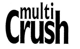 MULTI CRUSH