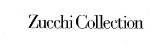 ZUCCHI COLLECTION