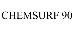CHEMSURF 90