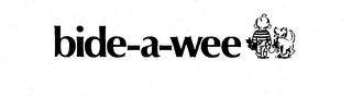 BIDE-A-WEE