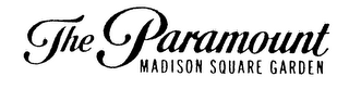 THE PARAMOUNT MADISON SQUARE GARDEN