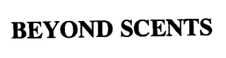 BEYOND SCENTS