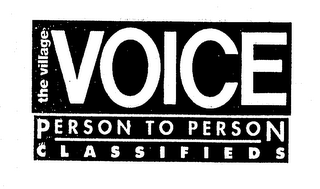 THE VILLAGE VOICE PERSON TO PERSON CLASSIFIEDS