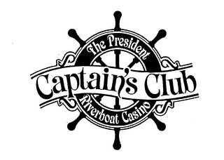 THE PRESIDENT CAPTAIN'S CLUB RIVERBOAT CASINO