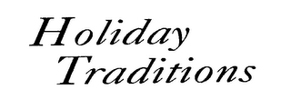 HOLIDAY TRADITIONS