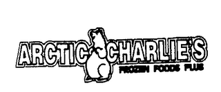 ARCTIC CHARLIE'S FROZEN FOODS PLUS