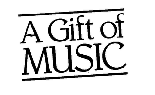 A GIFT OF MUSIC