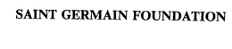 SAINT GERMAIN FOUNDATION