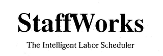 STAFFWORKS THE INTELLIGENT LABOR SCHEDULER