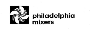 PHILADELPHIA MIXERS