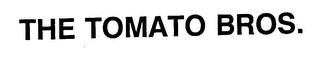 THE TOMATO BROS.