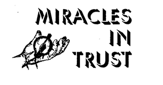 MIRACLES IN TRUST