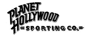 PLANET HOLLYWOOD SPORTING CO.