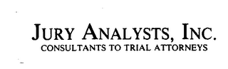 JURY ANALYSTS, INC. CONSULTANTS TO TRIAL ATTORNEYS