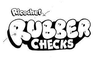 RICOCHET RUBBER CHECKS