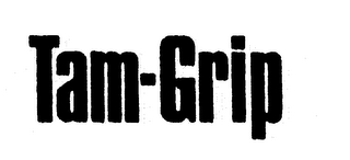 TAM-GRIP