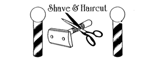 SHAVE & HAIRCUT