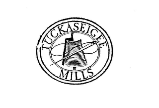 TUCKASEIGEE MILLS