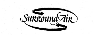 SURROUND AIR