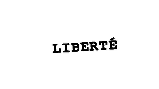 LIBERTE