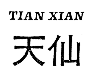 TIAN XIAN