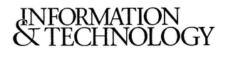 INFORMATION & TECHNOLOGY