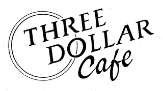 THREE DOLLAR CAFE