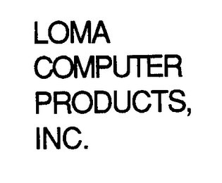 LOMA COMPUTER PRODUCTS, INC.