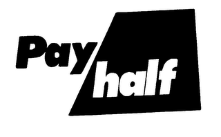 PAY HALF