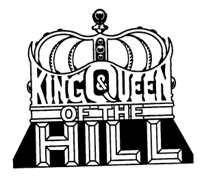 KING & QUEEN OF THE HILL