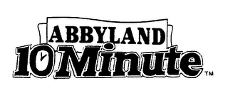 ABBYLAND 10 MINUTE