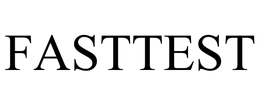 FASTTEST