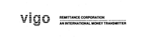 VIGO REMITTANCE CORPORATION AN INTERNATIONAL MONEY TRANSMITTER