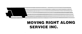 MOVING RIGHT ALONG SERVICE INC.