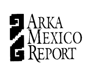 ARKA MEXICO REPORT