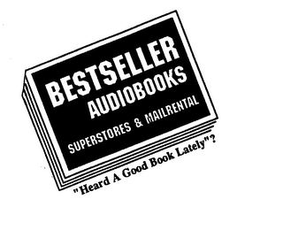 BESTSELLER AUDIOBOOKS SUPERSTORES & MAILRENTAL "HEARD A GOOD BOOK LATELY"?