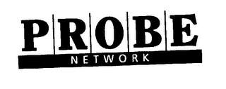 PROBE NETWORK