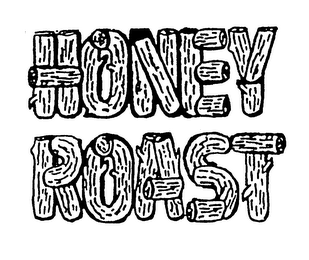 HONEY ROAST